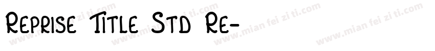 Reprise Title Std Re字体转换